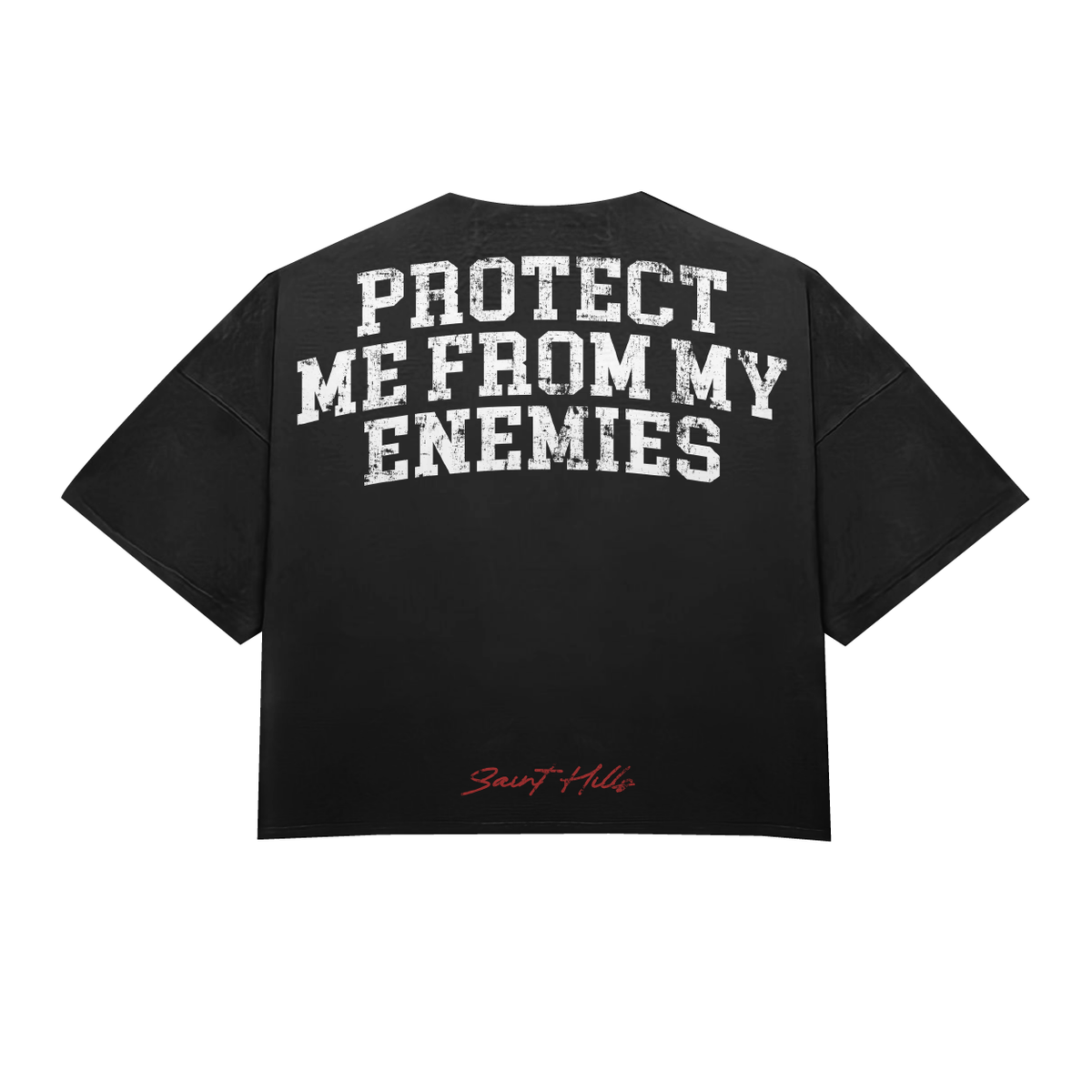 Saint Hills Protect Me Fromm My Enemies T Shirt