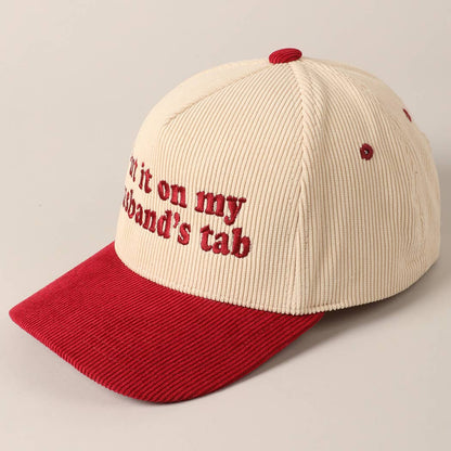 Put it on my husband's tab Two-Tone Corduroy Cap