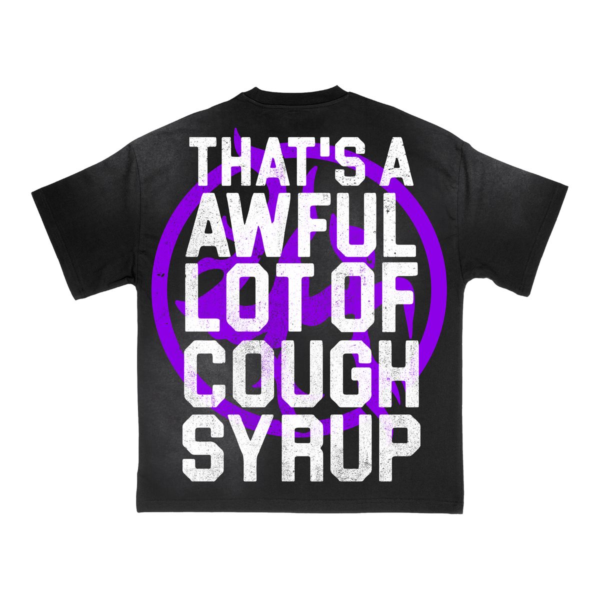 That’s A Awful Lot of Cough Syrup Black Shirt