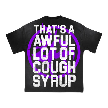 That’s A Awful Lot of Cough Syrup Black Shirt