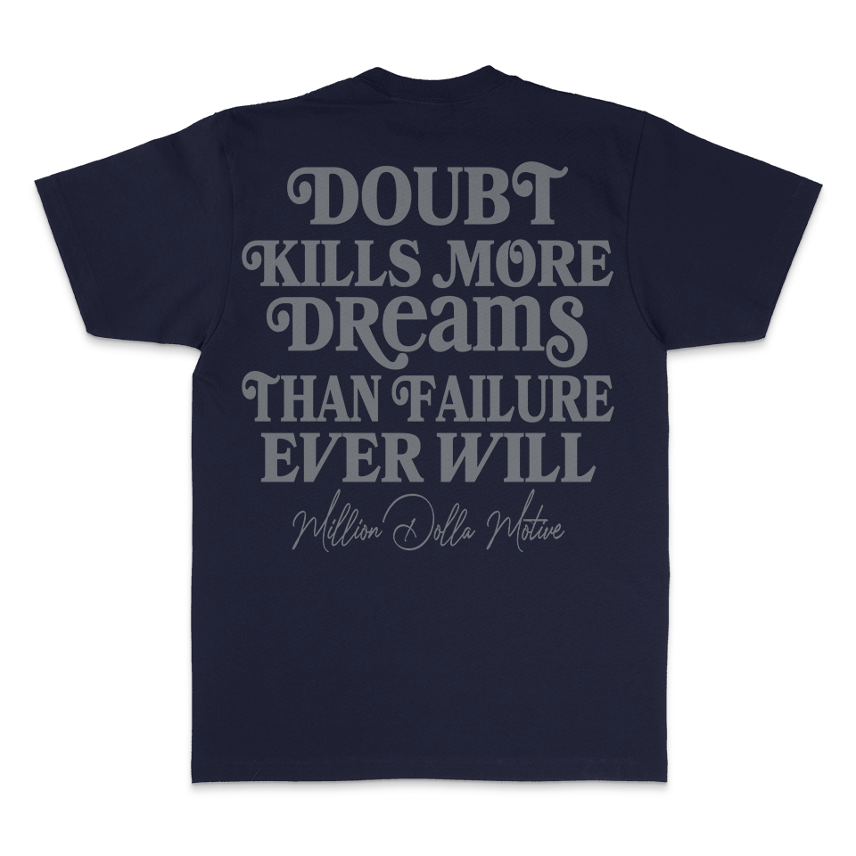 Million Dolla Motive Doubt Kills More Dreams