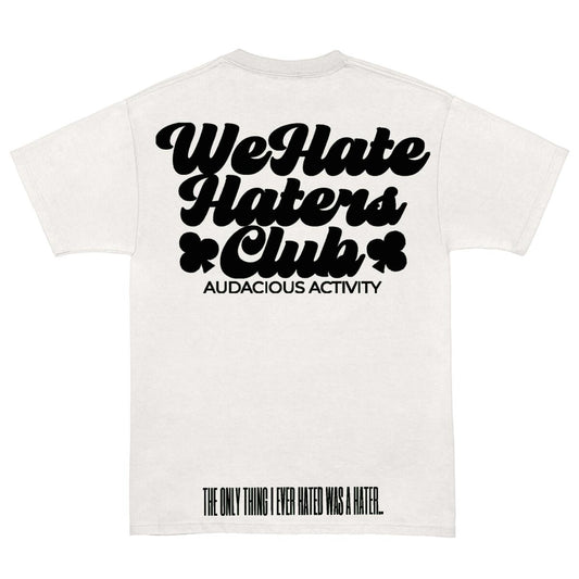 We Hate Haters Club Tee