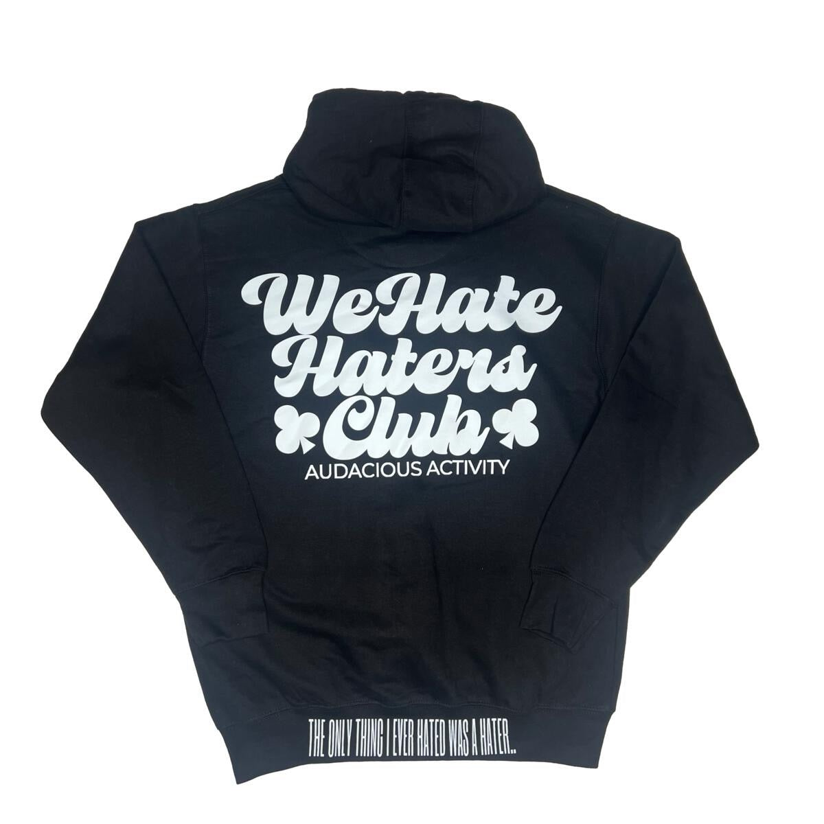 We Hate Haters Club Hoody