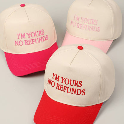 I'M YOURS NO REFUNDS Embroidery Two-Tone Cap