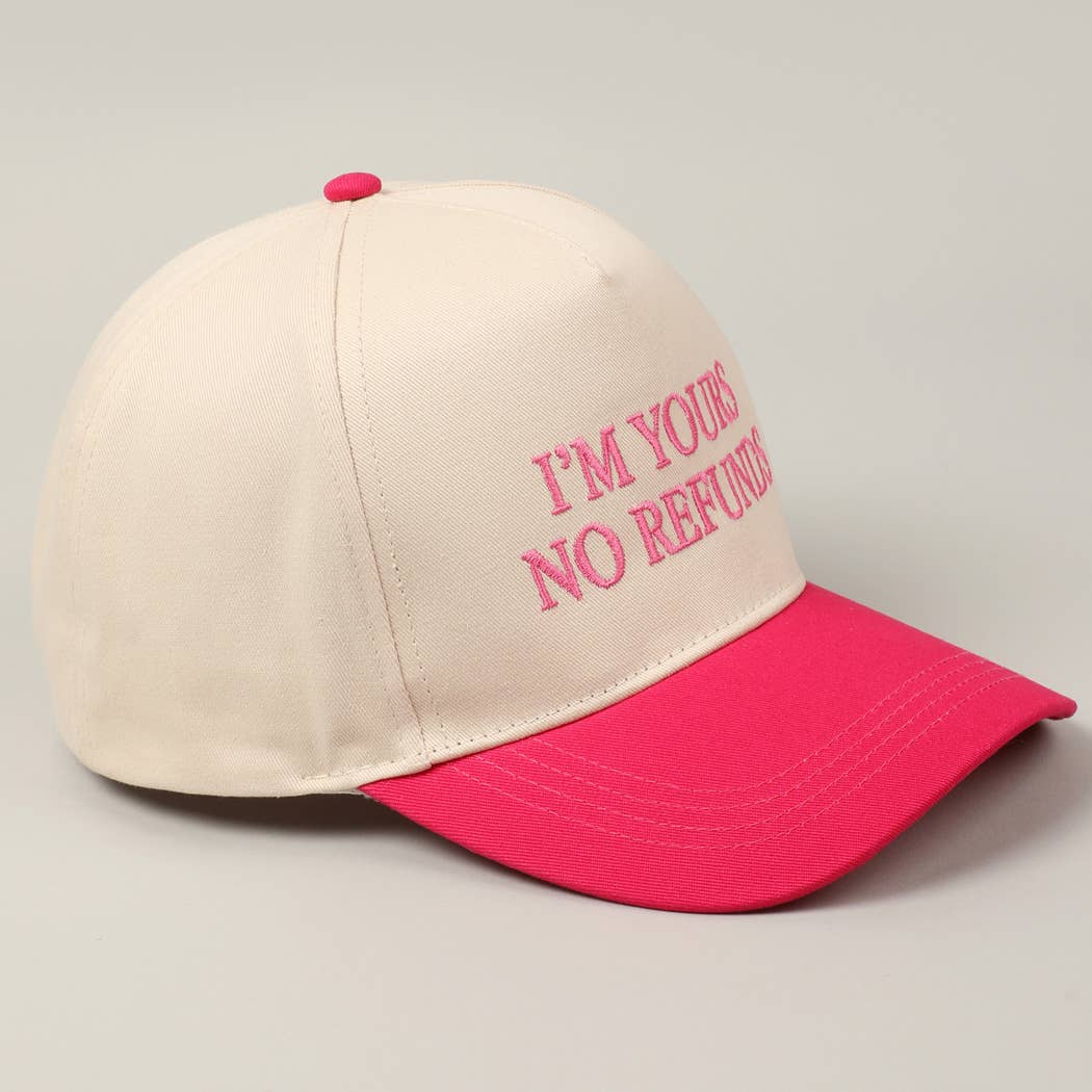 I'M YOURS NO REFUNDS Embroidery Two-Tone Cap