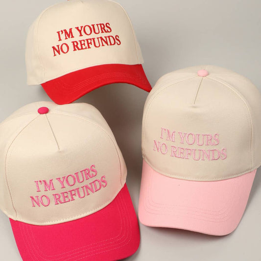 I'M YOURS NO REFUNDS Embroidery Two-Tone Cap